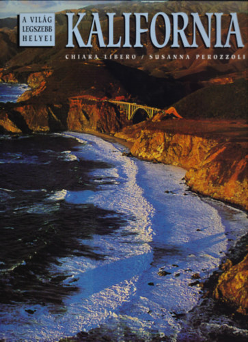 Chiara-Perrozzoli, Susanna Libero - Kalifornia (a világ legszebb helyei)