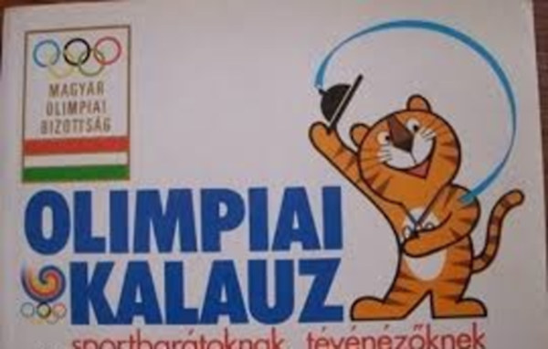 Gyárfás Tamás (szerk.) - Olimpiai kalauz sportbarátoknak, tévénézőknek