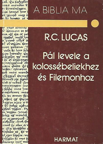 R.C. Lucas - Pl levele a kolossbeliekhez s Filemonhoz