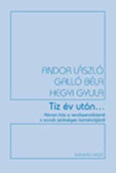 Hegyi; Gall� B�la; Andor L�szl� - T�z �v ut�n...