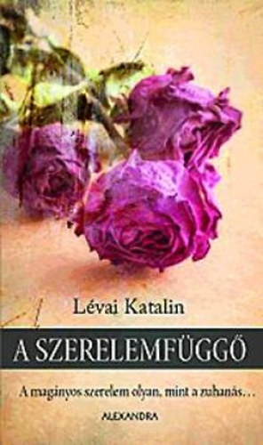 L�vai Katalin - A szerelemf�gg�