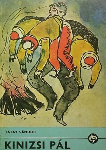 Tatay Sándor - Kinizsi Pál (Delfin könyvek)