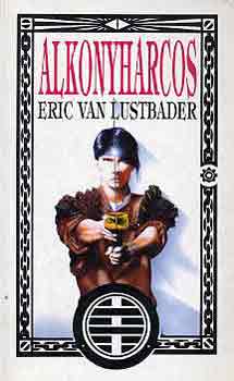 Eric von Lustbader - Alkonyharcos