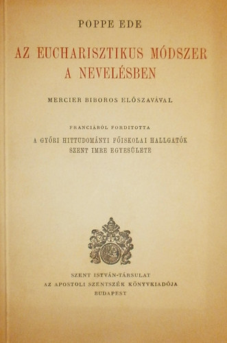 Poppe Ede - Az eucharisztikus m�dszer a nevel�sben