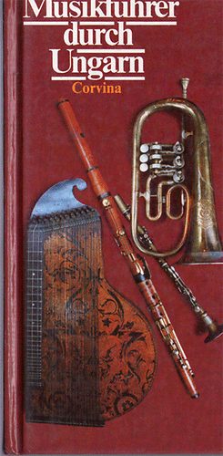 Bal�zs Istv�n - Musikf�hrer durch Ungarn
