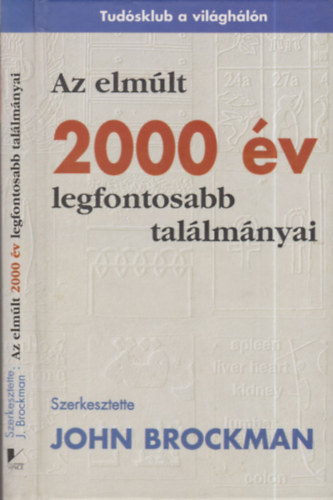 John Brockman  (szerk.) - Az elm�lt 2000 �v legfontosabb tal�lm�nyai
