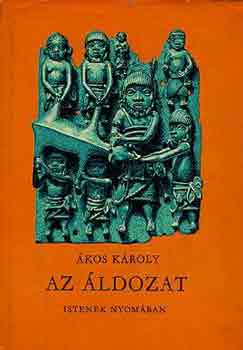 Ákos Károly - Az áldozat - Istenek nyomában