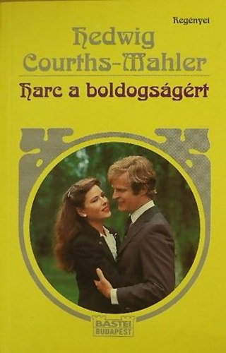 Hedwig Courths-Mahler - Harc a boldogságért