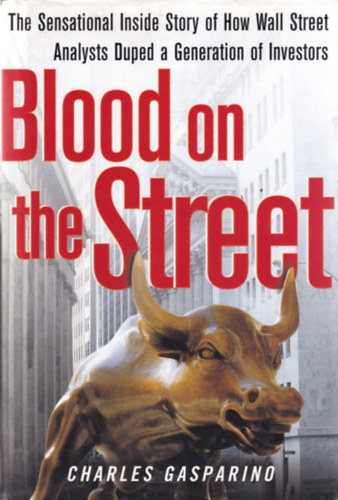 Charles Gasparino - Blood on the Street