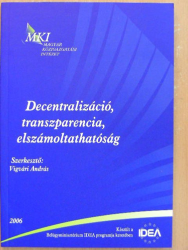 Kassó Zsuzsa, Pitti Zoltán, Péteri Gábor, Szmetana György, Varga István, Vigvári András Deli Lajos - Decentralizáció, transzparencia, elszámoltathatóság
