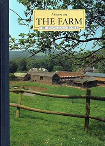 Down on the Farm Living Countryside
