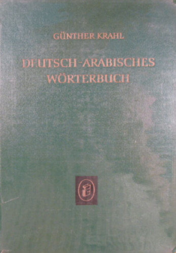 Günther Krahl - Deutsch-Arabisches Wörterbuch