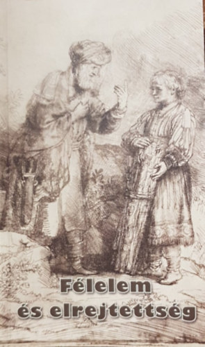 Reisinger JÁNos - Félelem és elrejtettség - Theodor Bovet hasoncímű tanulmányával