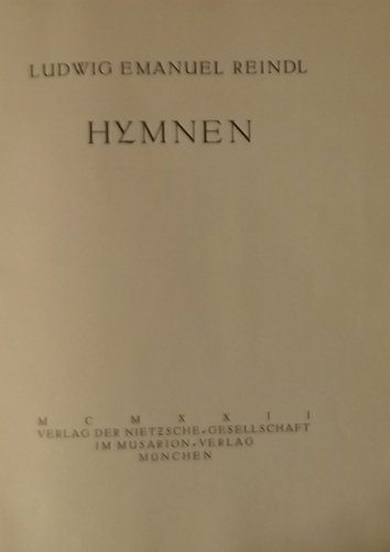 Ludwig Emanuel Reindl - Hymnen / Die Sonette vom Krieg