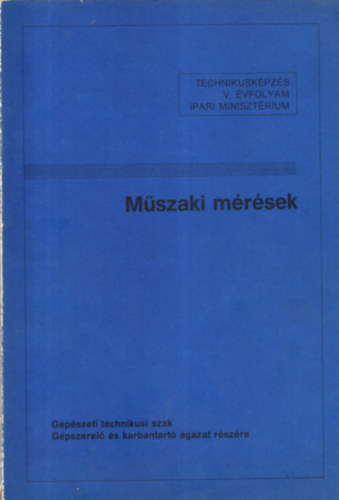 M�th� B�la-P�ncz�l B�la - M�szaki m�r�sek- technikusk�pz�s V.�vfolyam