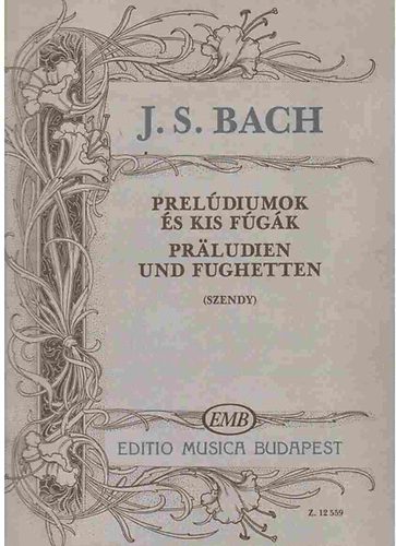 J. S. Bach - Prel�diumok �s kis f�g�k