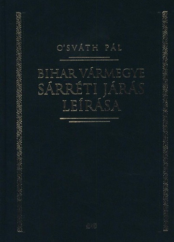 O'sv�th P�l - Bihar v�rmegye s�rr�ti j�r�sa le�r�sa