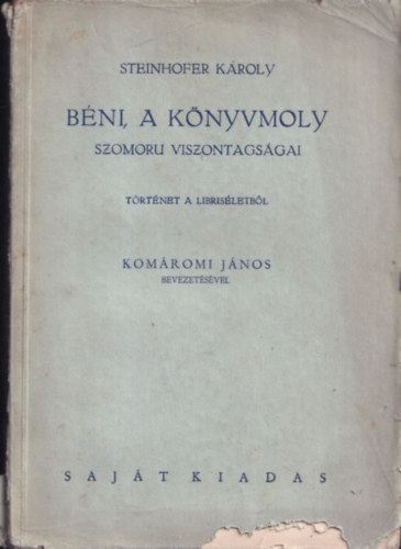 Steinhofer Kroly - Bni, a knyvmoly szomoru viszontagsgai