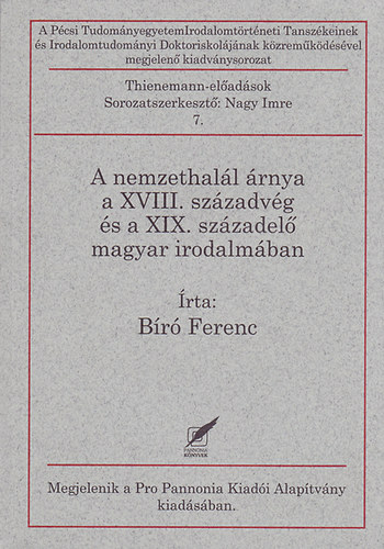 B�r� Ferenc - A nemzethal�l �rnya a XVIII. sz�zadv�g �s a XIX. sz�zadel� magyar irodalm�ban