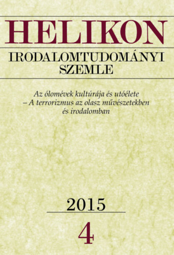 Helikon Irodalomtudomnyi Szemle 2015/4