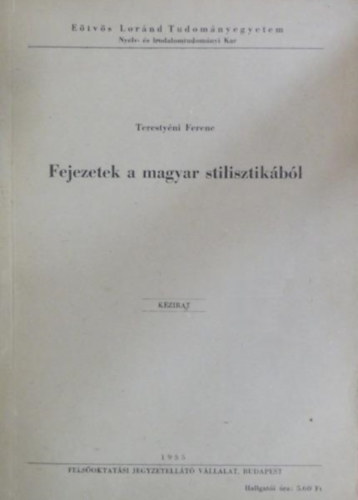 Teresty�ni Ferenc - Fejezetek a magyar stilisztik�b�l
