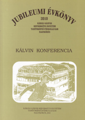 Jubileumi �vk�nyv 2010 - K�lvin Konferencia - KRE