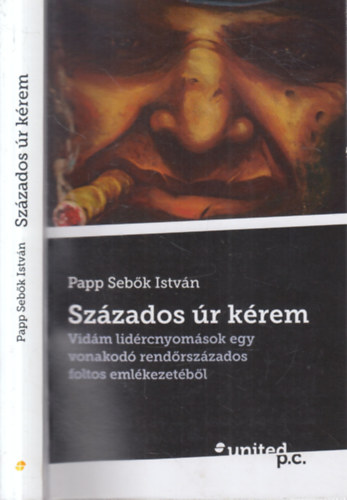 Papp Sebők István - Százados úr kérem (dedikált)
