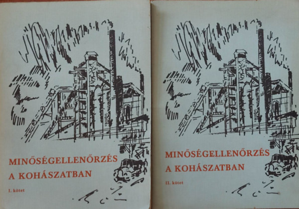 Krencsey Oszkárné, Mészáros Vendel, Molnár János, Nagyenyedi József, Sziklavári János, Tóth Géza, Tóth György, Tóth István, Dr. Tóth Károly, Várlaki Imre, Zsámbok Bárczy László - Minőségellenőrzés a kohászatban I-II.