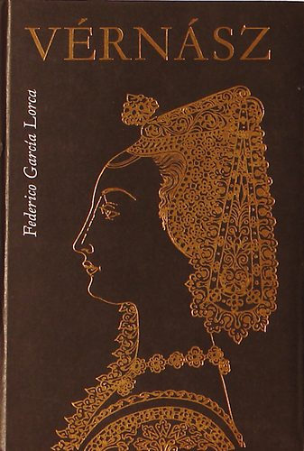 Federico Garcia Lorca; Frederico Garc�a Lorca - V�rn�sz