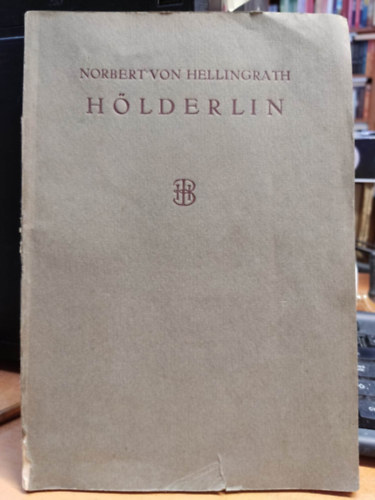 Norbert von Hellingrath - Hlderlin