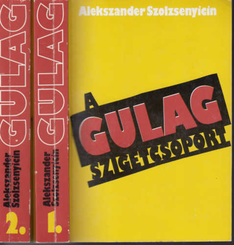 Alekszander Szolzsenyicin - A Gulag szigetcsoport 1.�s 2.k�tet (1918-1956)