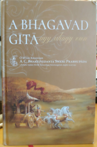 A.C. Bhaktivedanta Swami Prabhupada - A Bhagavad-G�t� - �gy, ahogy van