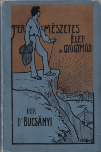 Dr. Bucs�nyi Gyula - Term�szetes �let- �s gy�gym�d