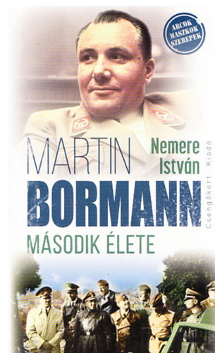 Nemere Istvn - Martin Bormann msodik lete