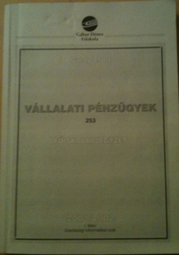 Garay Zsolt - V�llalati p�nz�gyek