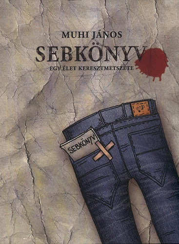 Muhi J�nos - Sebk�nyv - Egy �let keresztmetszete (CD mell�klettel)