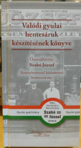 Szab Jzsef - Valdi gyulai hentesruk ksztsnek knyve
