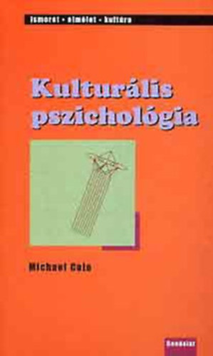 Michael Cole - Kulturlis pszicholgia - egy letnt, majd jraled tudomnyg