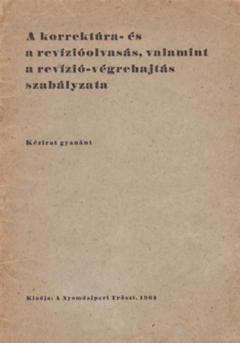 A korrektra- s revziolvass, valamint a revzi-vgrehajts szablyzata