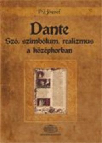 Pl Jzsef - Dante - Sz, szimblum, realizmus a kzpkorban