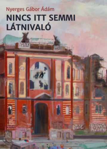 Nyerges G�bor �d�m - Nincs itt semmi l�tnival�