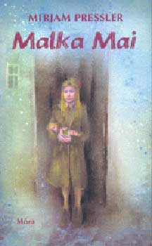 Mirjam Pressler - Malka Mai