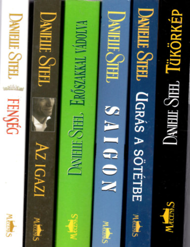 Danielle Steel - 6 db Danielle Steel ( Az igazi + Erszakkal vdolva + Ugrs a sttbe + Saigon + Tkrkp + Fensg + )