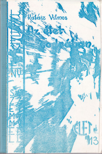 Hal�sz Vilmos - Az �let sodr�ban