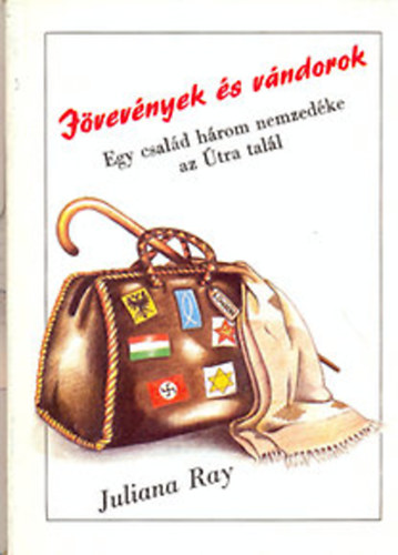 Juliana Ray - Jvevnyek s vndorok - Egy csald hrom nemzedke az tra tall