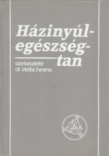 dr. Vetsi Ferenc  (szerk.) - Hzinyl-egszsgtan