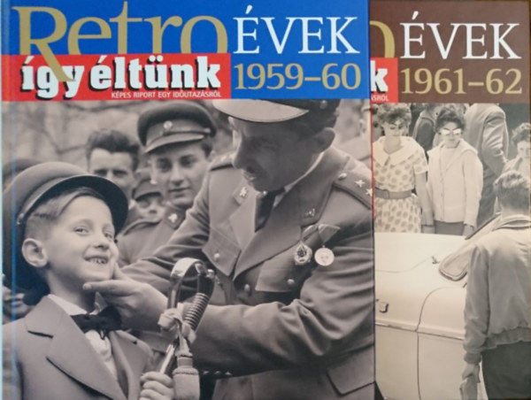 Soós Éva (szerk.) - 2db Retroévek kötet: Retroévek 1959-60, Retroévek 1961-62.