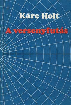 Kare Holt - A versenyfuts