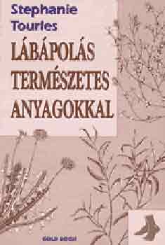 Stephanie Tourles - Lbpols termszetes anyagokkal