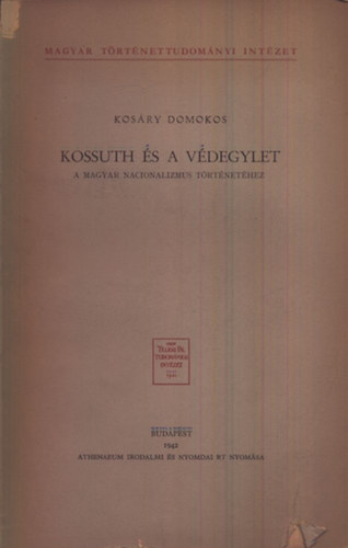 Kos�ry Domokos - Kossuth �s a v�degylet (A magyar nacionalizmus t�rt�net�hez)